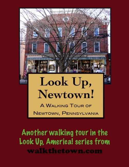 Cover of the book A Walking Tour of Newtown, Pennsylvania by Doug Gelbert, Doug Gelbert