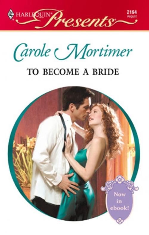 Cover of the book To Become a Bride by Carole Mortimer, Harlequin