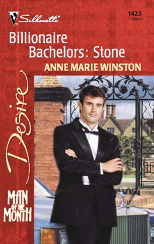 Cover of the book Billionaire Bachelors: Stone by Anne Marie Winston, Silhouette