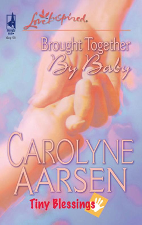 Cover of the book Brought Together by Baby by Carolyne Aarsen, Steeple Hill