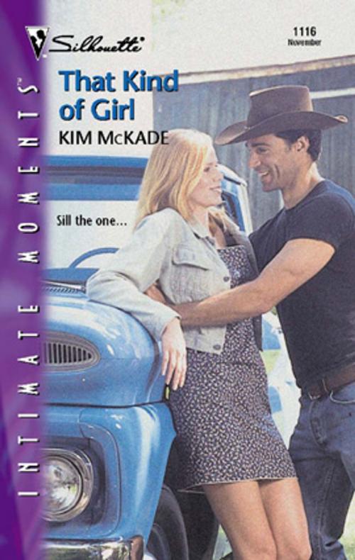 Cover of the book That Kind of Girl by Kim McKade, Silhouette