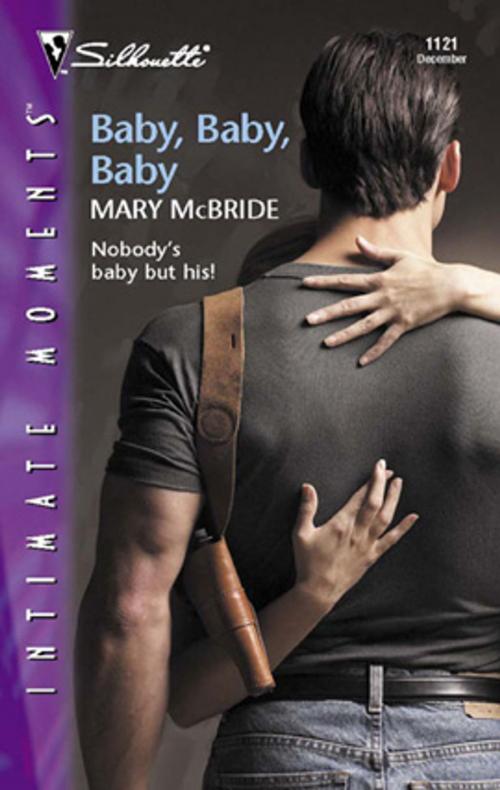 Cover of the book Baby, Baby, Baby by Mary McBride, Silhouette