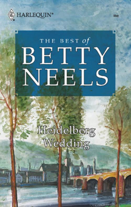 Cover of the book Heidelberg Wedding by Betty Neels, Harlequin