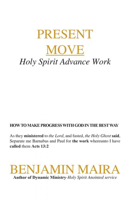 Cover of the book Present Move by Benjamin Maira, AuthorHouse UK