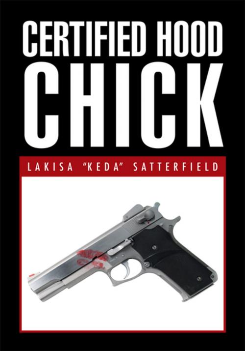 Cover of the book Certified Hood Chick by Lakisa Satterfield, Xlibris US