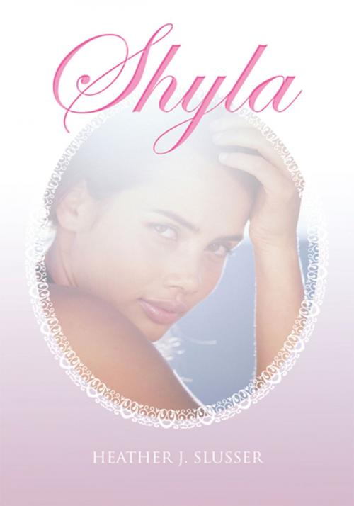 Cover of the book Shyla by Heather J. Slusser, Xlibris US