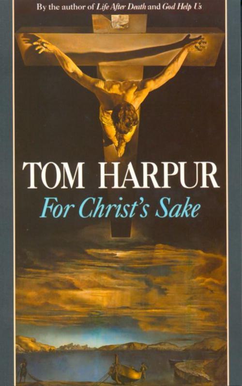 Cover of the book For Christ's Sake by Tom Harpur, McClelland & Stewart