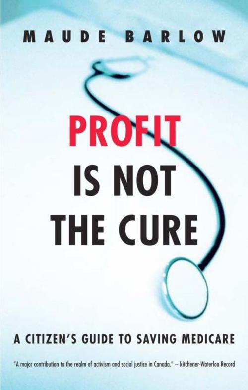 Cover of the book Profit Is Not the Cure by Maude Barlow, McClelland & Stewart