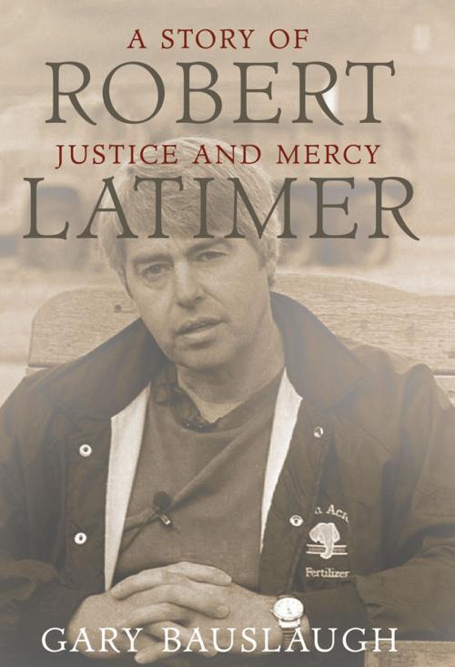 Cover of the book Robert Latimer by Gary Bauslaugh, James Lorimer & Company Ltd., Publishers