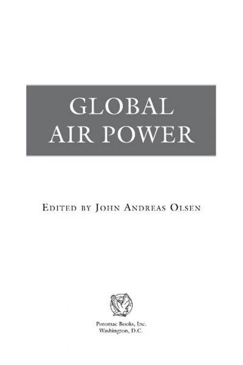 Cover of the book Global Air Power by Edited by John Andreas Olsen, Potomac Books Inc.