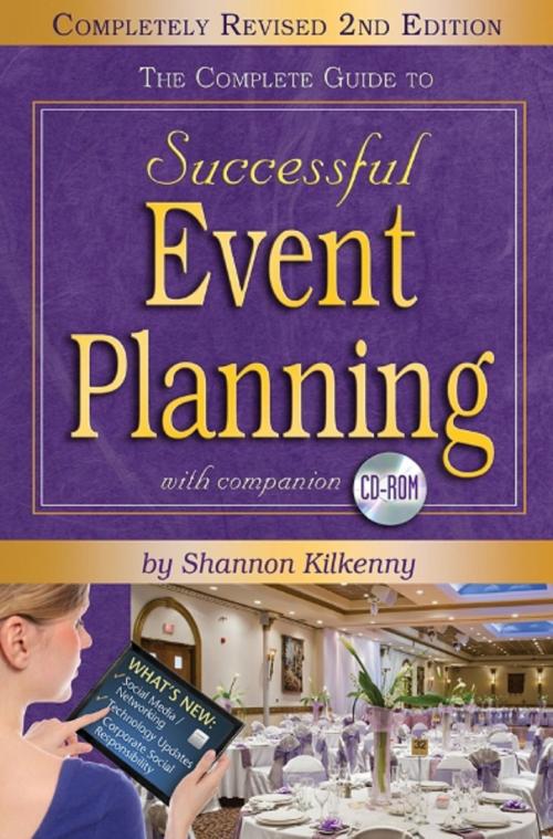 Cover of the book The Complete Guide to Successful Event Planning: Completely Revised 2nd Edition by Shannon Kilkenny, Atlantic Publishing Group
