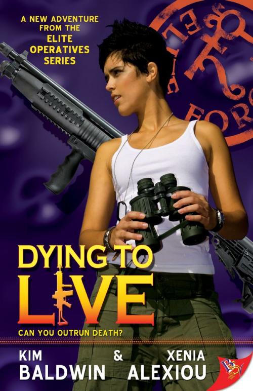 Cover of the book Dying to Live by Kim Baldwin, Xenia Alexiou, Bold Strokes Books