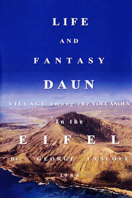Cover of the book Daun Village Among the Volcanoes in the Eifel by George Lysloff, Fideli Publishing, Inc.