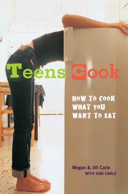 Cover of the book Teens Cook by Jill Carle, Judi Carle, Megan Carle, Potter/Ten Speed/Harmony/Rodale