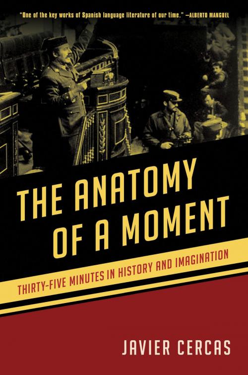 Cover of the book The Anatomy of a Moment by Javier Cercas, Bloomsbury Publishing