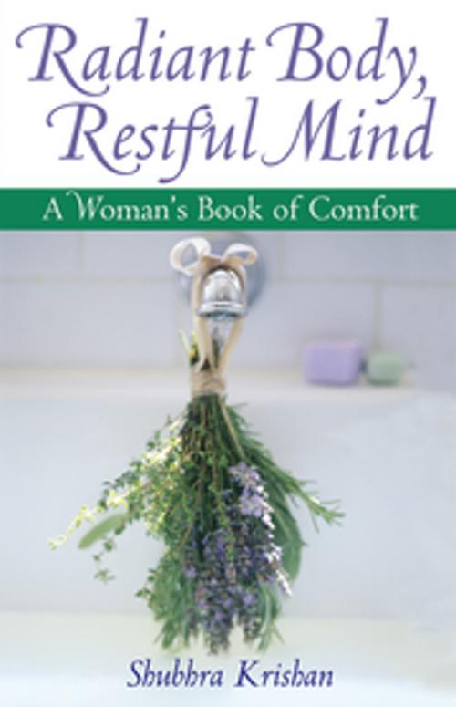 Cover of the book Radiant Body, Restful Mind by Shubhra Krishan, New World Library