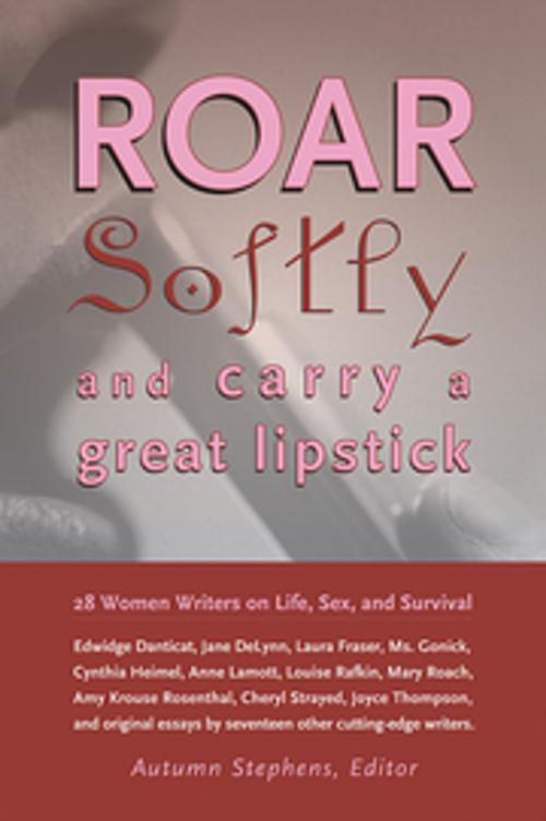 Cover of the book Roar Softly and Carry a Great Lipstick by , New World Library