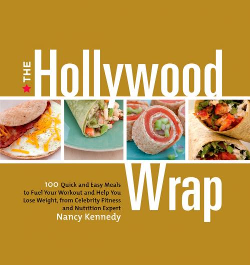 Cover of the book The Hollywood Wrap by Nancy Kennedy, Potter/Ten Speed/Harmony/Rodale
