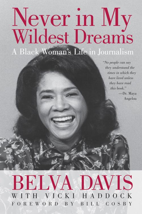 Cover of the book Never in My Wildest Dreams by Belva Davis, Vicki Haddock, Berrett-Koehler Publishers