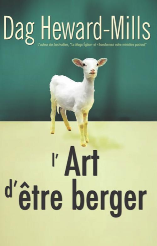 Cover of the book L'art d’être berger by Dag Heward-Mills, Dag Heward-Mills