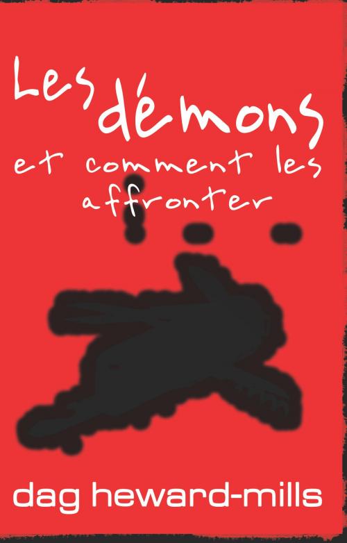 Cover of the book Les démons et comment les affronter by Dag Heward-Mills, Dag Heward-Mills
