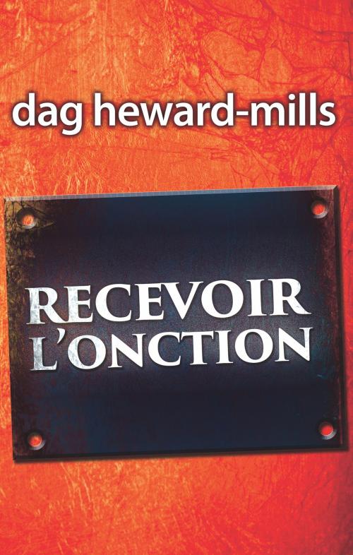 Cover of the book Recevoir l'onction by Dag Heward-Mills, Dag Heward-Mills