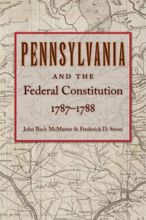 Cover of the book Pennsylvania and the Federal Constitution, 1787–1788 by , Liberty Fund Inc.