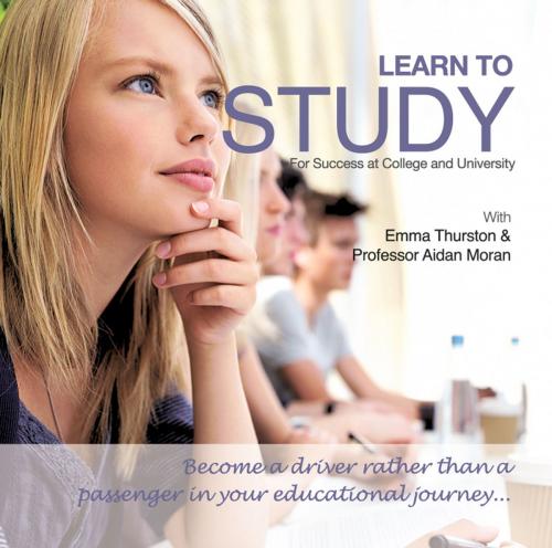 Cover of the book Learn to Study for Success at College and University by Professor Aidan Moran, , BookBaby