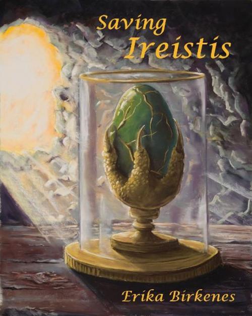 Cover of the book Saving Ireistis by Erika Birkenes, Erika Birkenes
