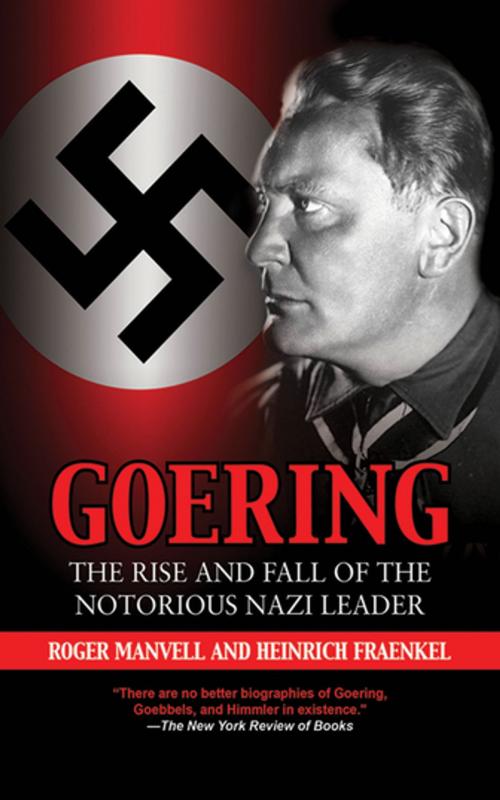 Cover of the book Goering by Roger Manvell, Heinrich Fraenkel, Skyhorse Publishing