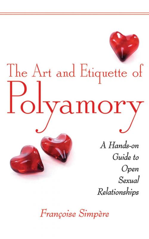 Cover of the book The Art and Etiquette of Polyamory by Françoise Simpère, Skyhorse