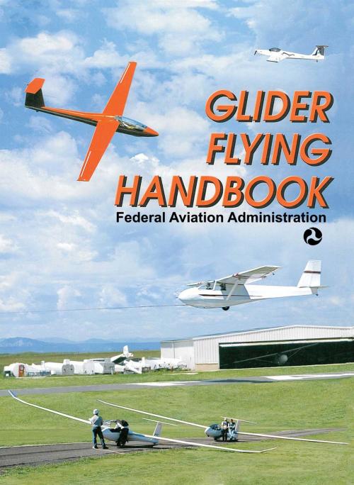 Cover of the book Glider Flying Handbook by Federal Aviation Administration, Skyhorse