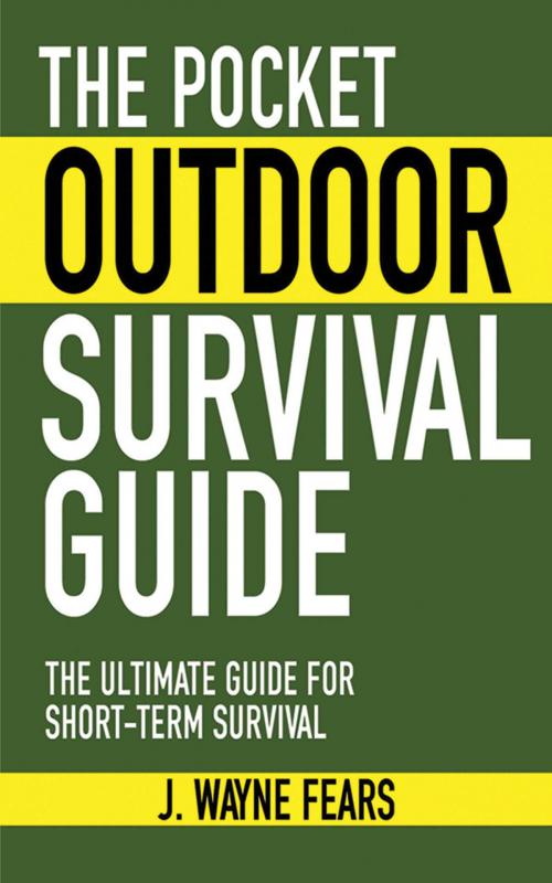 Cover of the book The Pocket Outdoor Survival Guide by J. Wayne Fears, Skyhorse