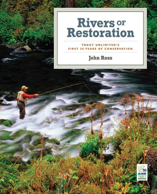 Cover of the book Rivers of Restoration by John Ross, Skyhorse