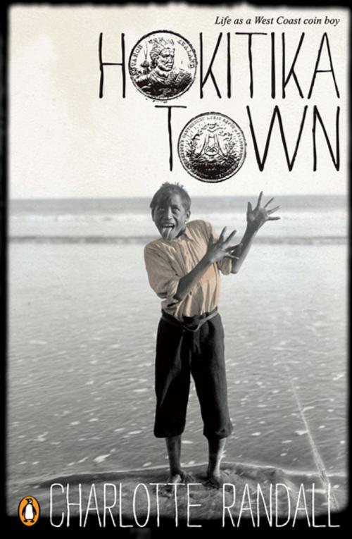Cover of the book Hokitika Town by Charlotte Randall, Penguin Random House New Zealand