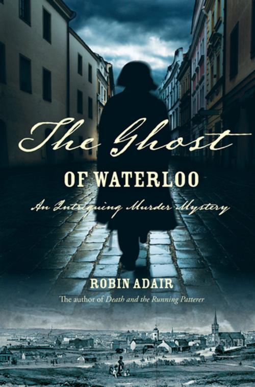 Cover of the book The Ghost of Waterloo by Robin Adair, Penguin Random House Australia