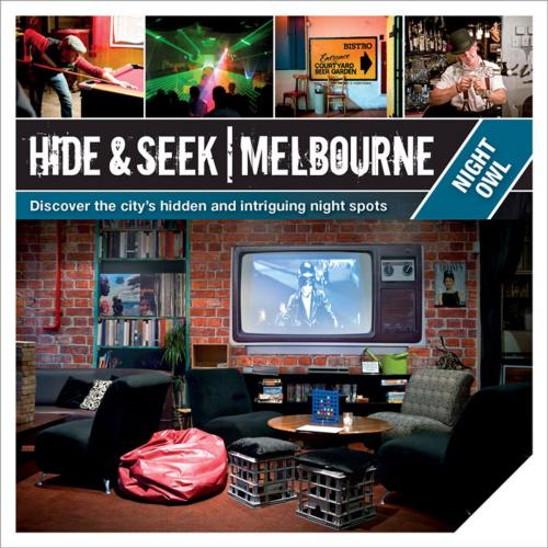 Cover of the book Hide & Seek Melbourne: Night Owl by Publishing, Explore Australia, Explore Australia Publishing