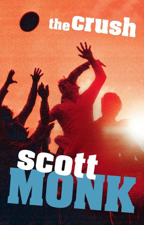Cover of the book The Crush by Scott Monk, Penguin Random House Australia