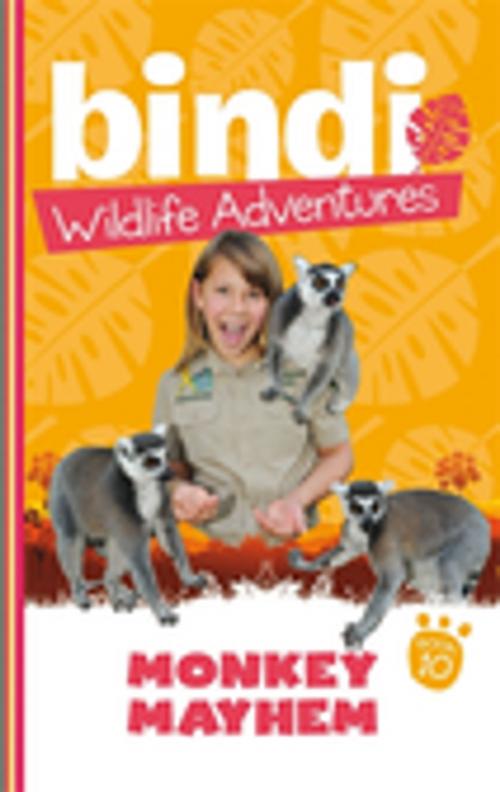 Cover of the book Bindi Wildlife Adventures 10: Monkey Mayhem by Bindi Irwin, Chris Kunz, Penguin Random House Australia