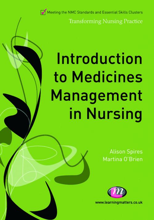Cover of the book Introduction to Medicines Management in Nursing by Alison Spires, Martina O'Brien, Kirsty Andrews, SAGE Publications