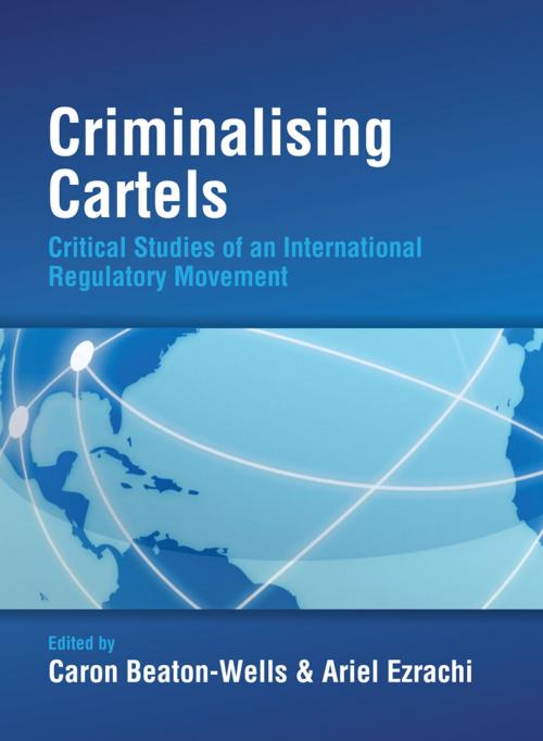 Cover of the book Criminalising Cartels by , Bloomsbury Publishing