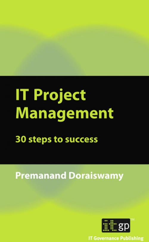 Cover of the book IT Project Management by Premanand Doraiswamy, IT Governance Ltd