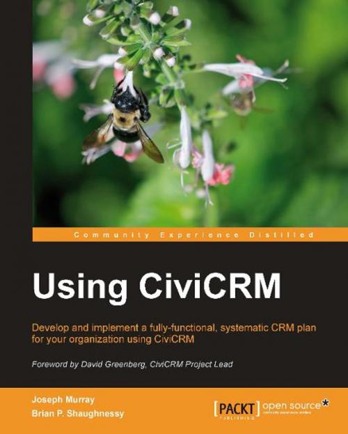 Cover of the book Using CiviCRM by Joseph Murray, Brian Shaughnessy, Packt Publishing