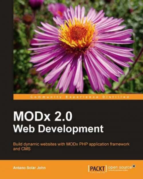 Cover of the book ModX Web Development - 2nd Edition by Antano Solar John, Packt Publishing
