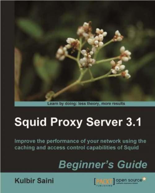 Cover of the book Squid Proxy Server 3.1: Beginner's Guide by Kulbir Saini, Packt Publishing