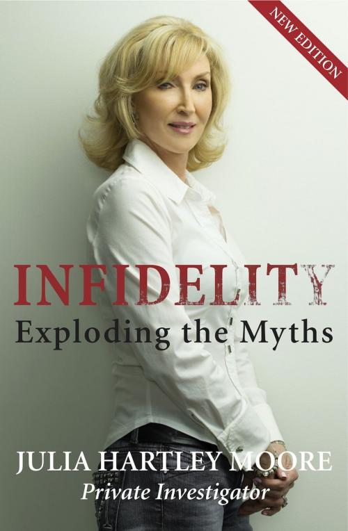 Cover of the book Infidelity: Exploding the Myth by Julia Hartley Moore, Exisle Publishing