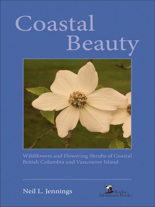 Cover of the book Coastal Beauty by Neil L. Jennings, Rocky Mountain Books