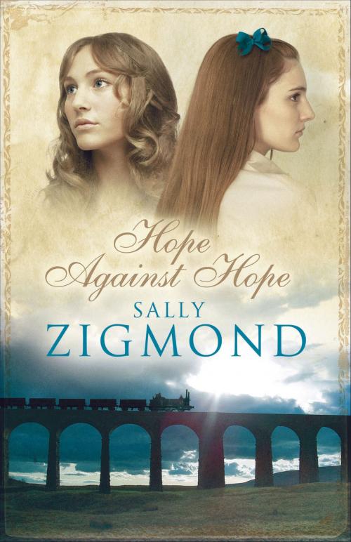 Cover of the book Hope Against Hope by Sally Zigmond, Myrmidon Books Ltd