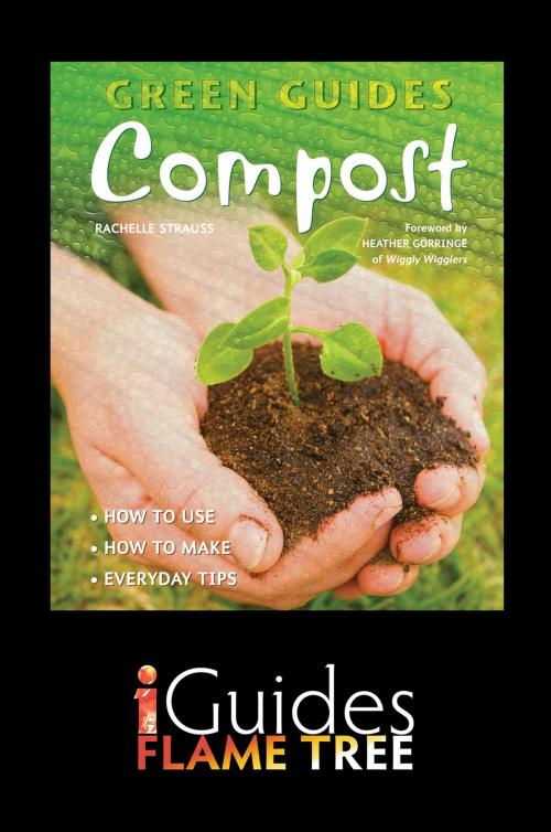 Cover of the book Compost by Rachelle Strauss, Flame Tree iGuides, Heather Gorringe, Flame Tree Publishing