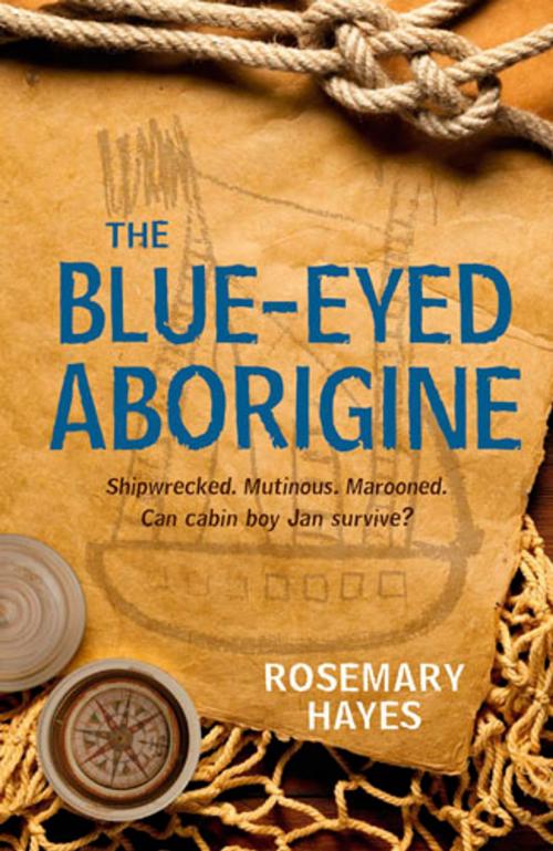 Cover of the book The Blue-Eyed Aborigine by Rosemary Hayes, Frances Lincoln